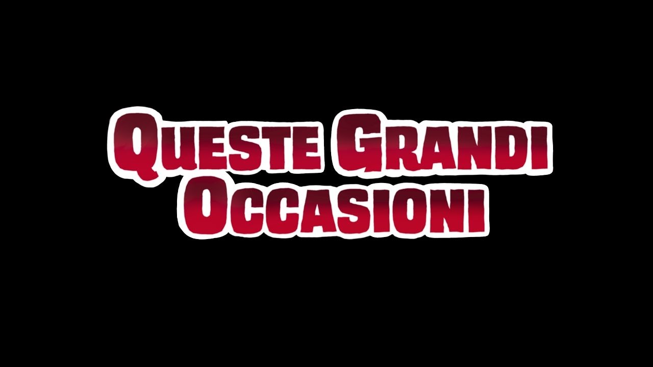 Queste grandi occasioni