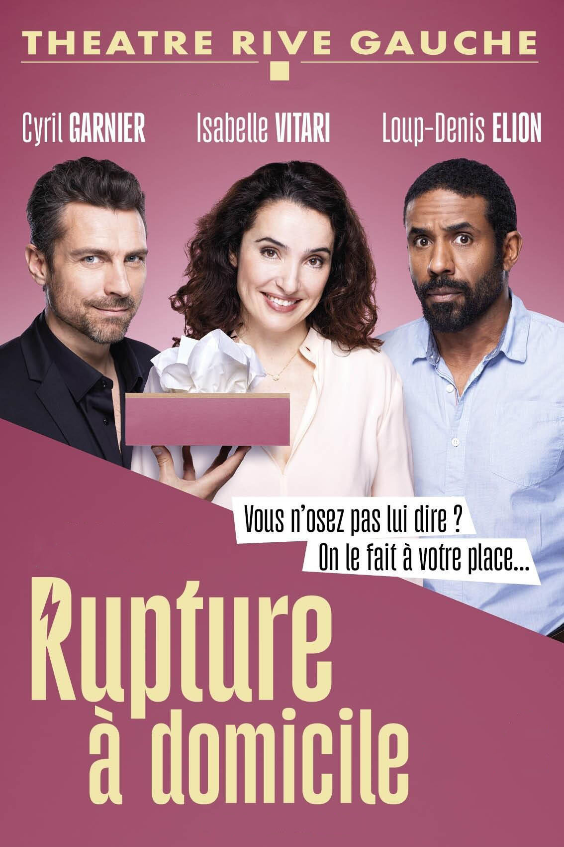 Rupture &agrave; domicile