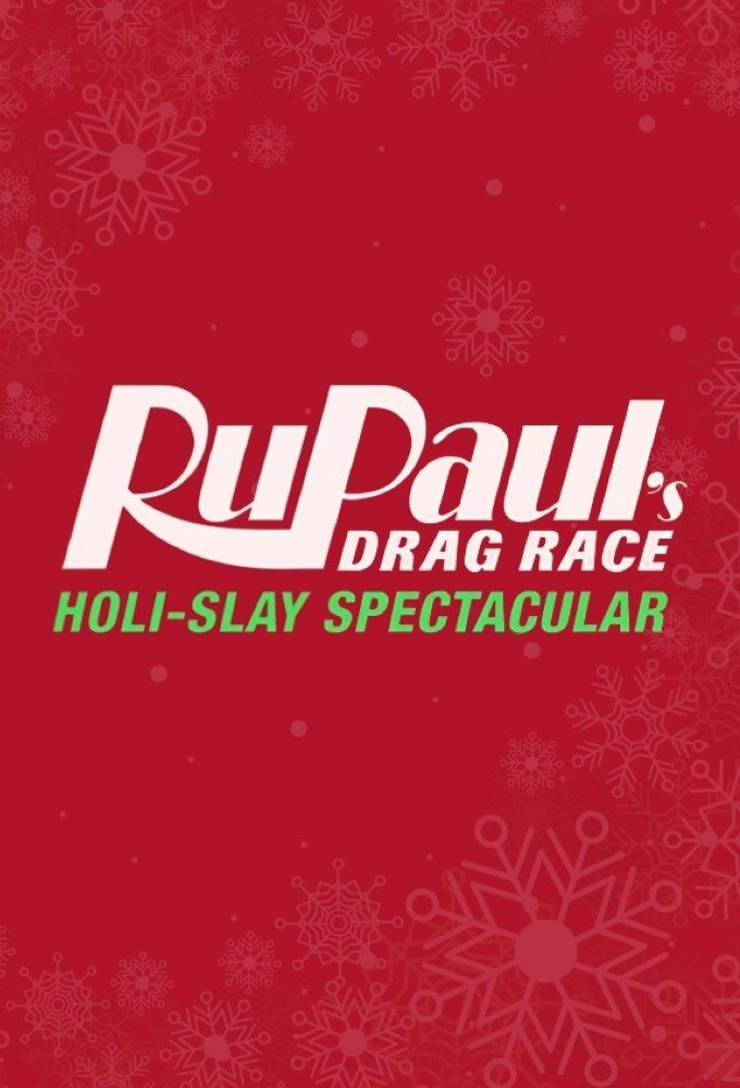 RuPaul's Drag Race Holi-Slay Spectacular