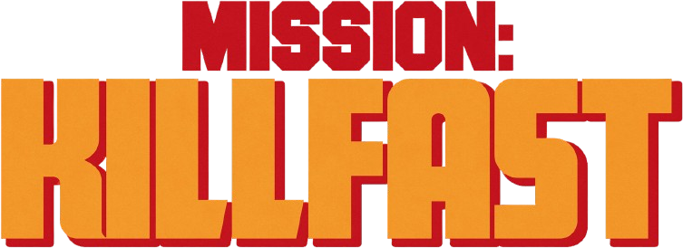 Mission: Killfast