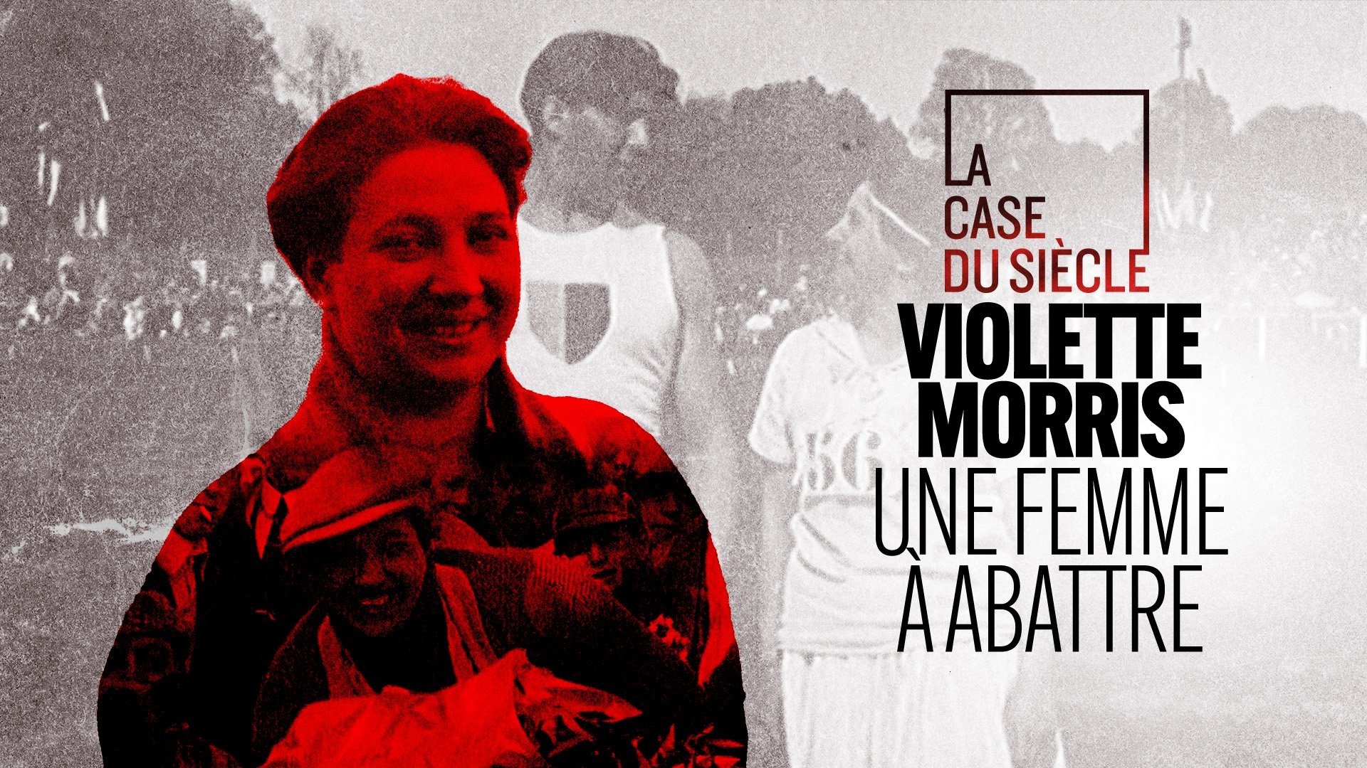 La Case du siècle - Violette Morris, une femme à abattre