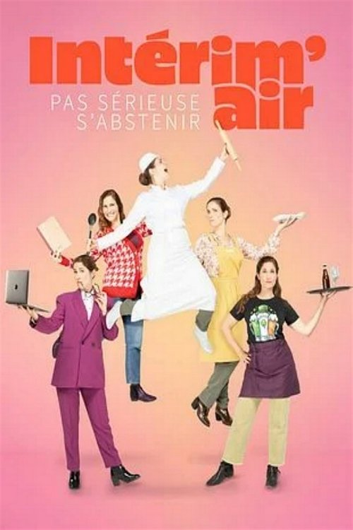 Intérim'air : Pas sérieuse s'abstenir ! - Season 1