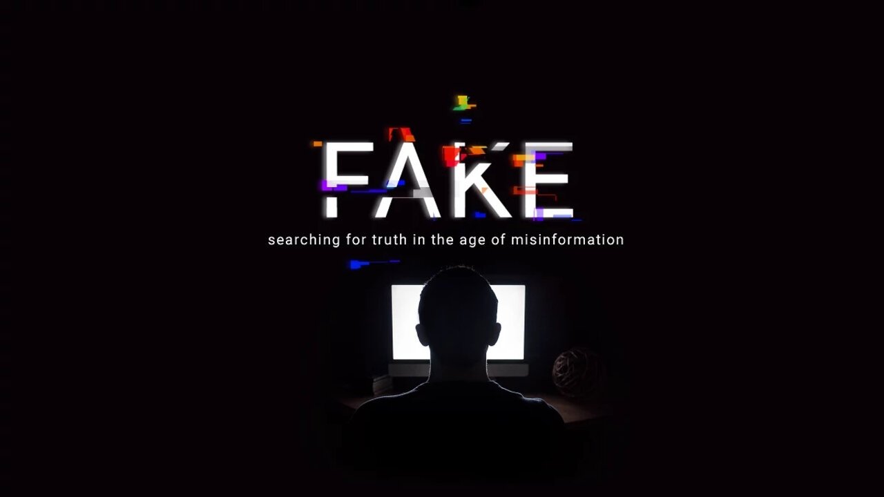 Fake: Searching for Truth in the Age of Misinformation (2020)