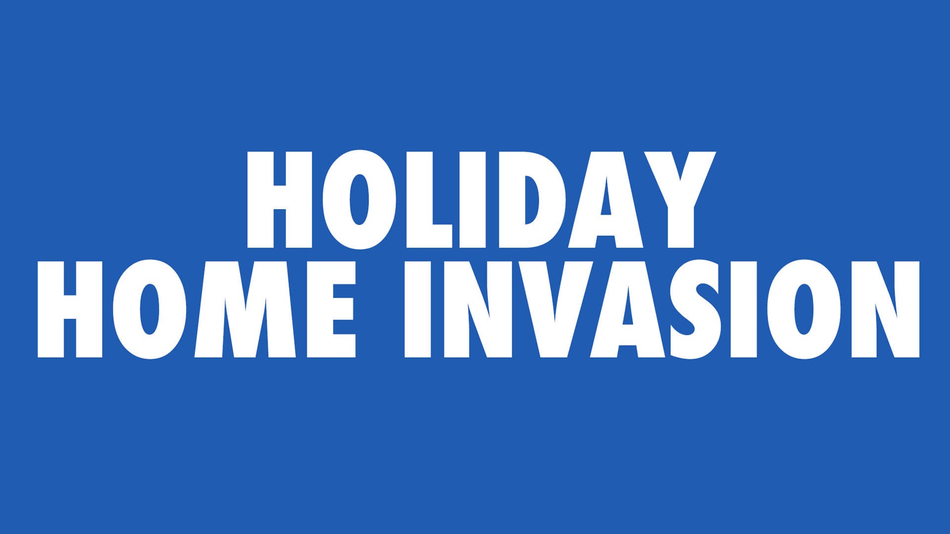 Holiday Home Invasion (2005)