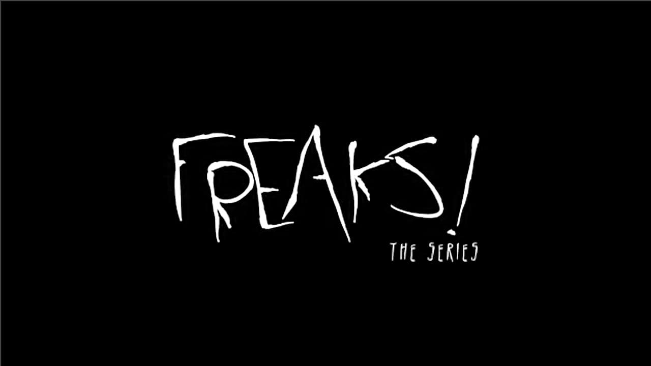 Freaks!