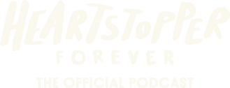 Heartstopper Forever: The Official Podcast