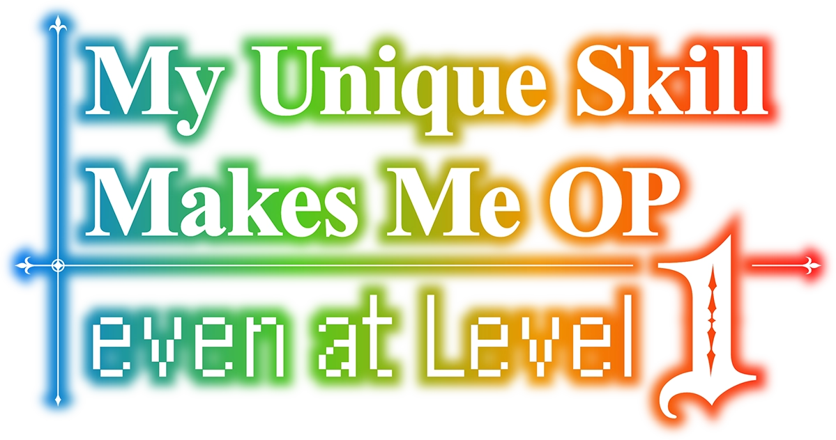 Level 1 dakedo Unique Skill de Saikyou desu