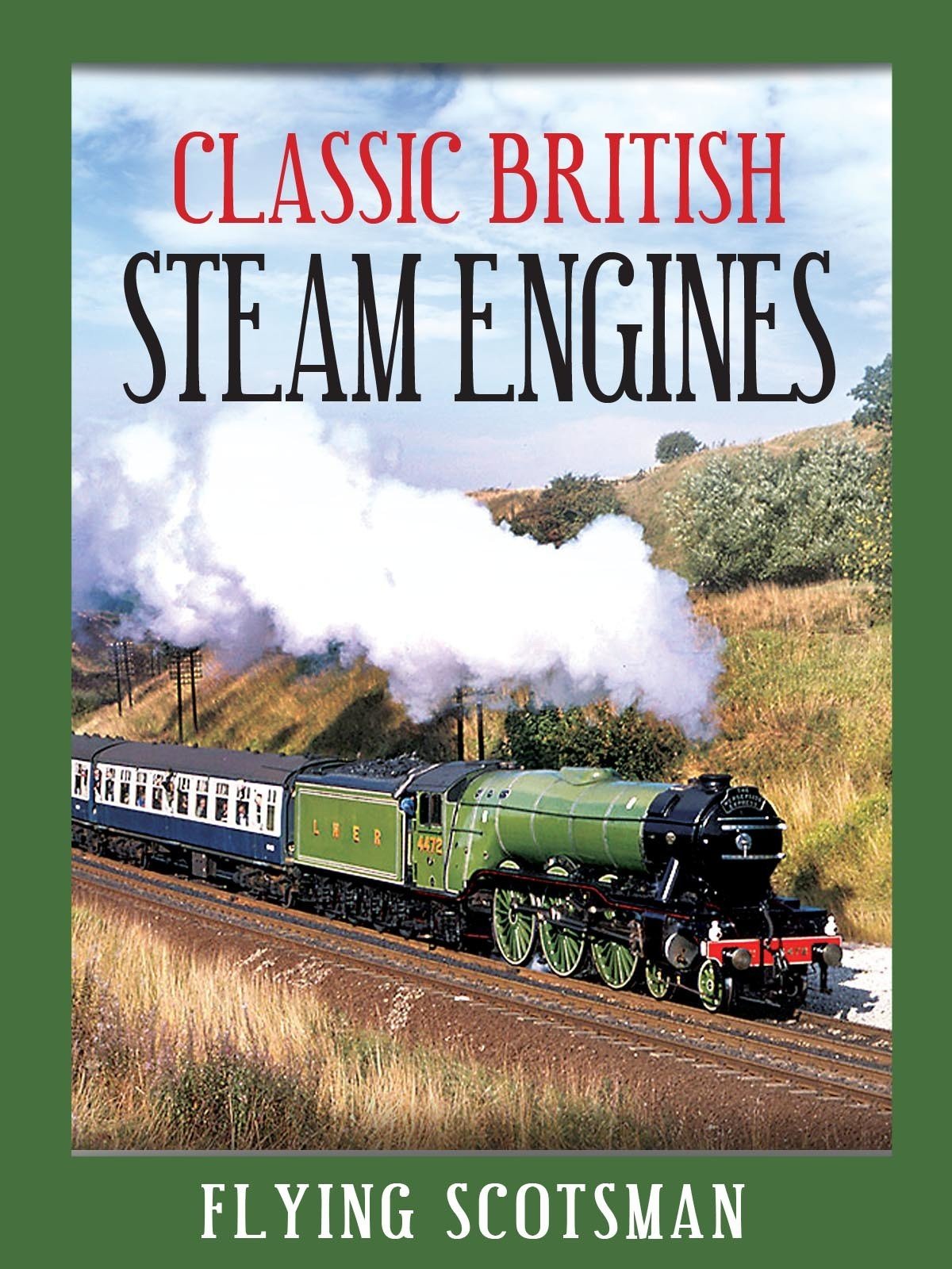 Classic British Steam Engines (2015) The Poster Database (TPDb)