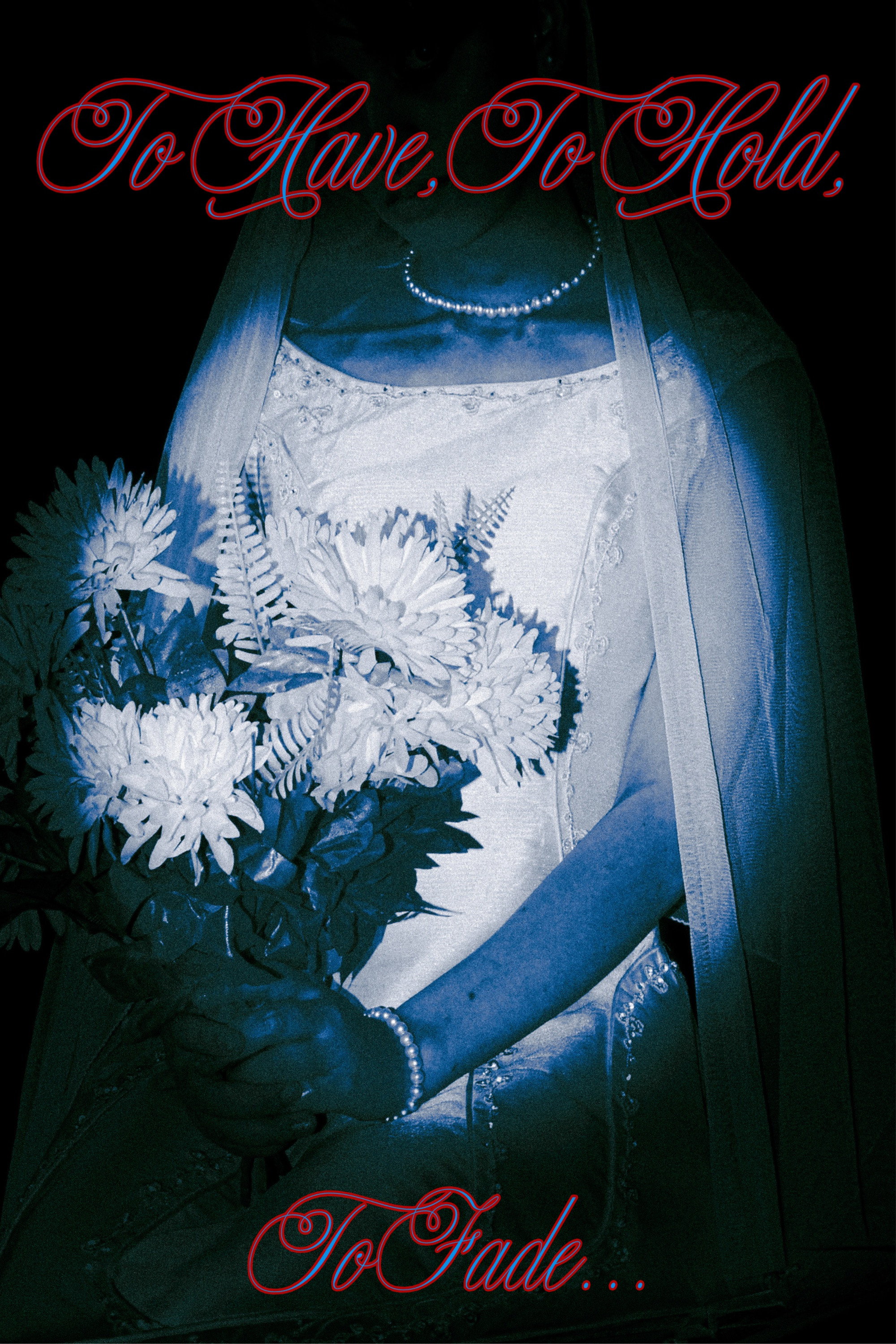 To Have, To Hold, To Fade…