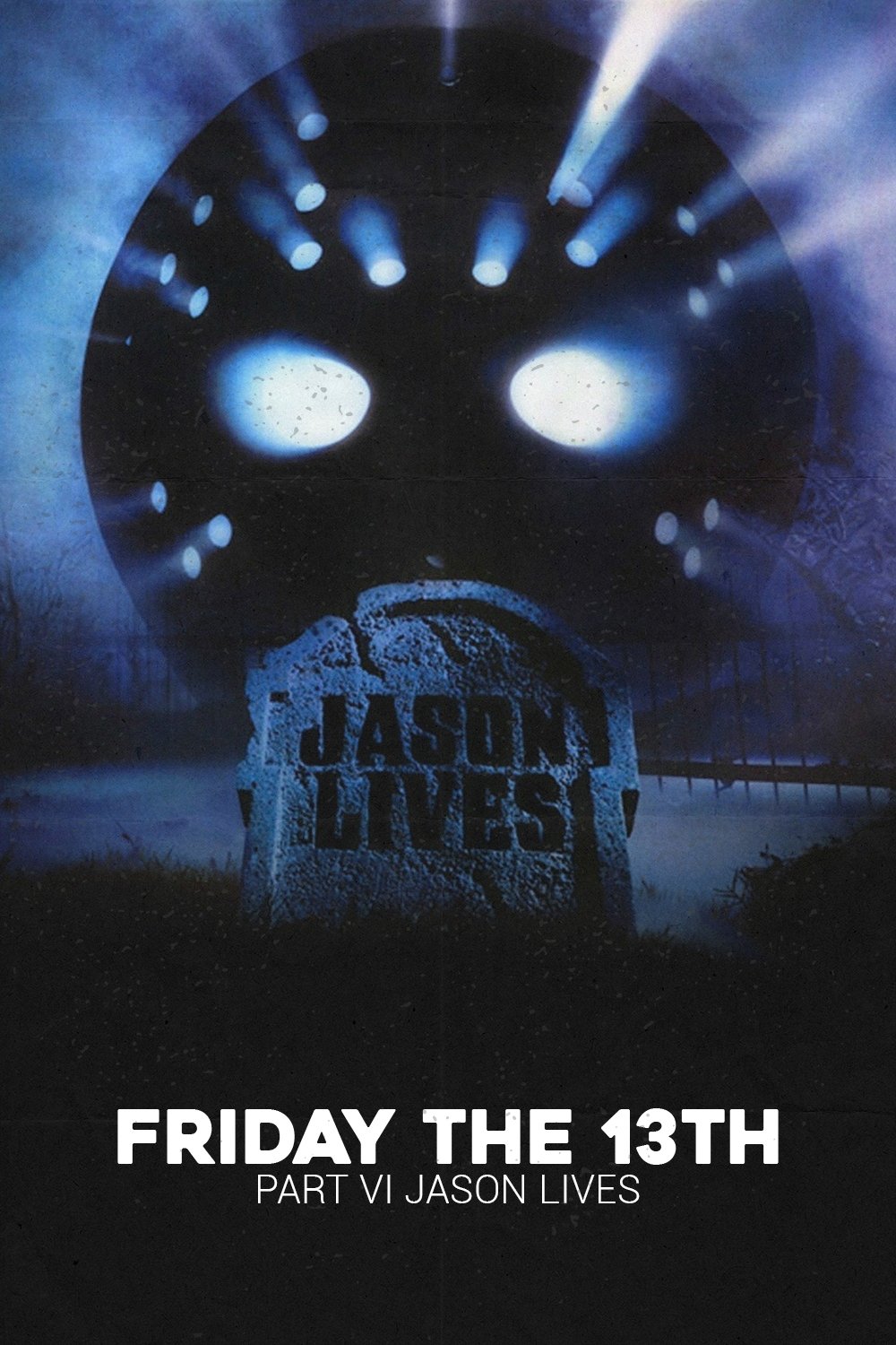 Friday the 13th Part VI: Jason Lives