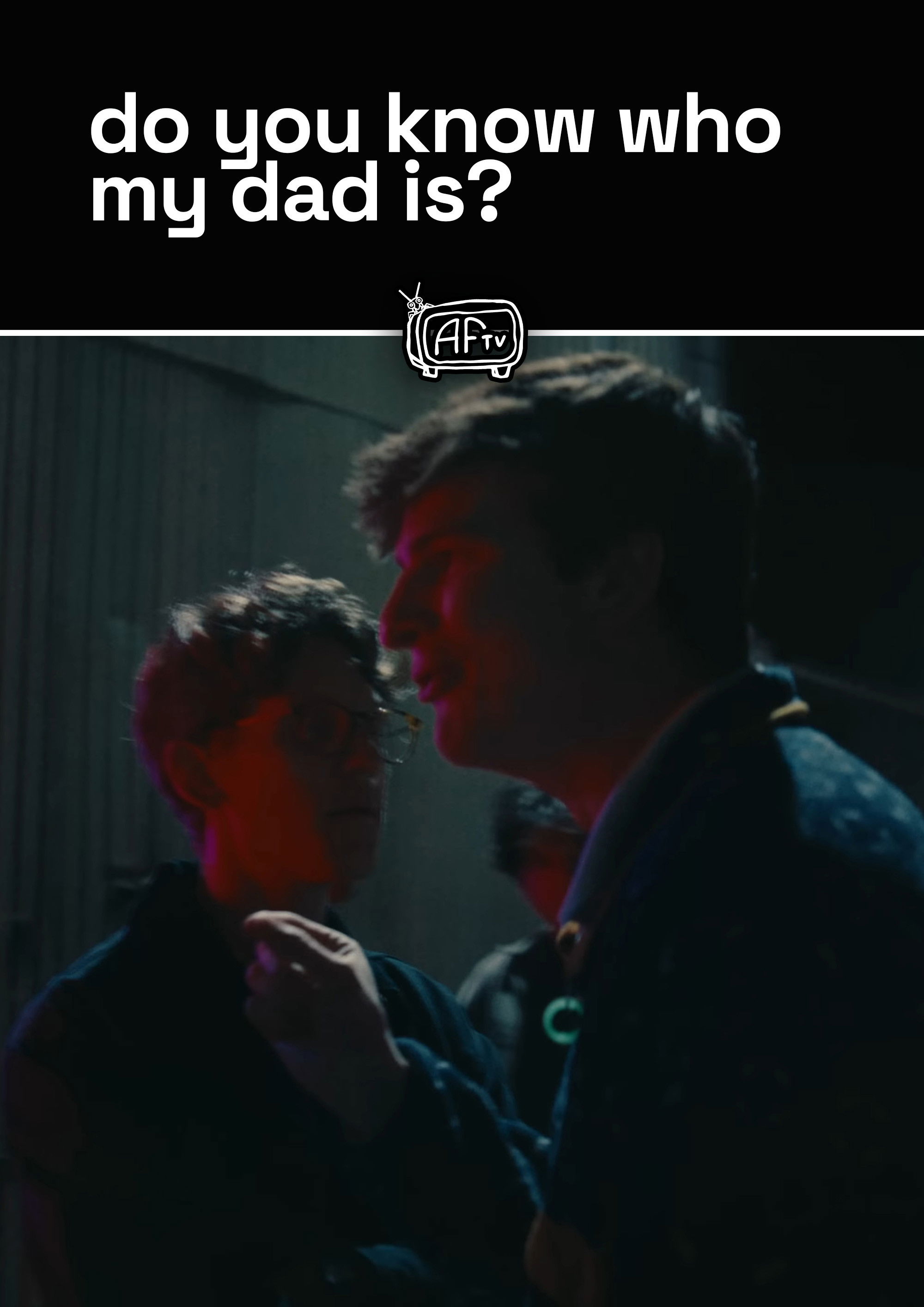 Plakat, der markedsfører do you know who my dad is?