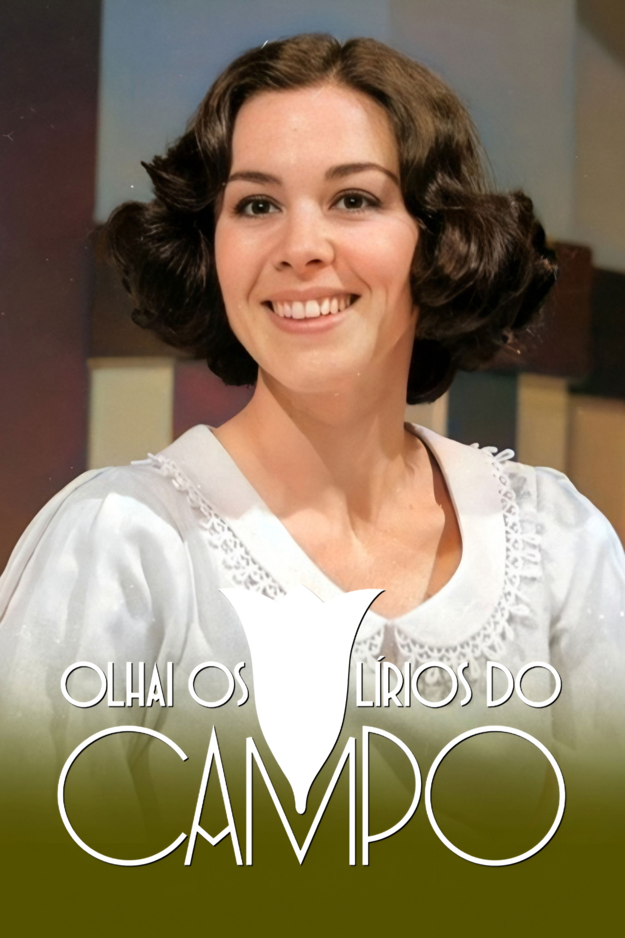 Olhai os Lírios do Campo - Season 1