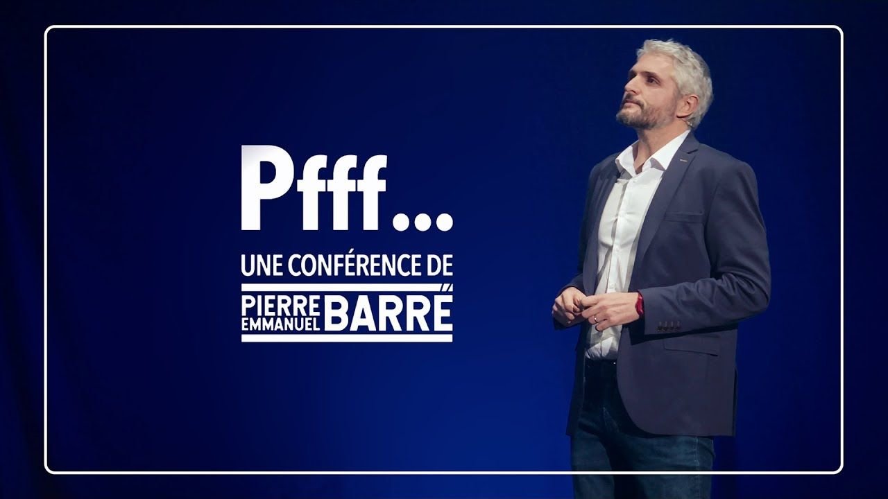 Pfff… Une conférence de Pierre-Emmanuel Barré & Guests