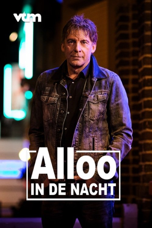 Alloo in de Nacht Alloo in de Nacht