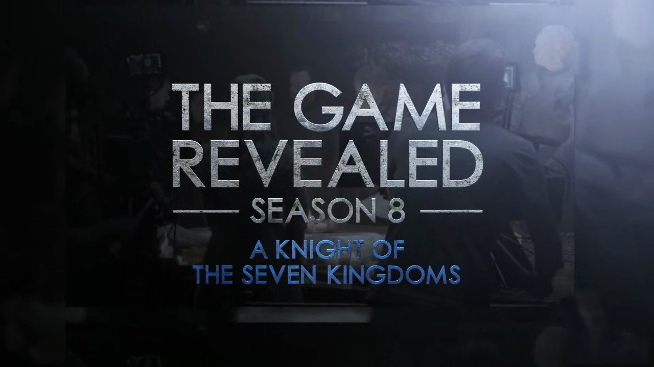 Game of Thrones Season 0 :Episode 47  The Game Revealed: Season 8 Episode 2