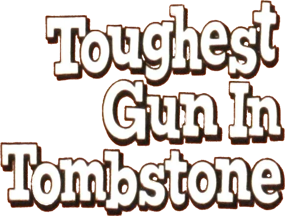 The Toughest Gun in Tombstone Logo