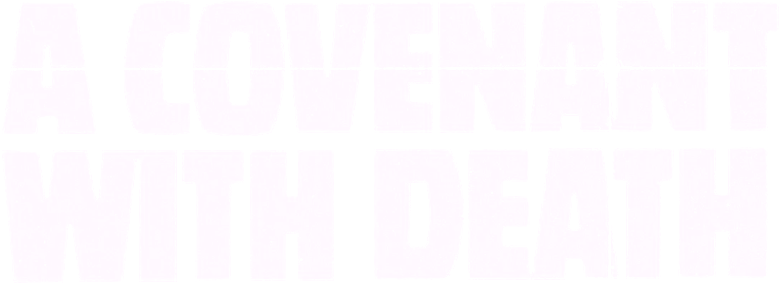 A Covenant with Death