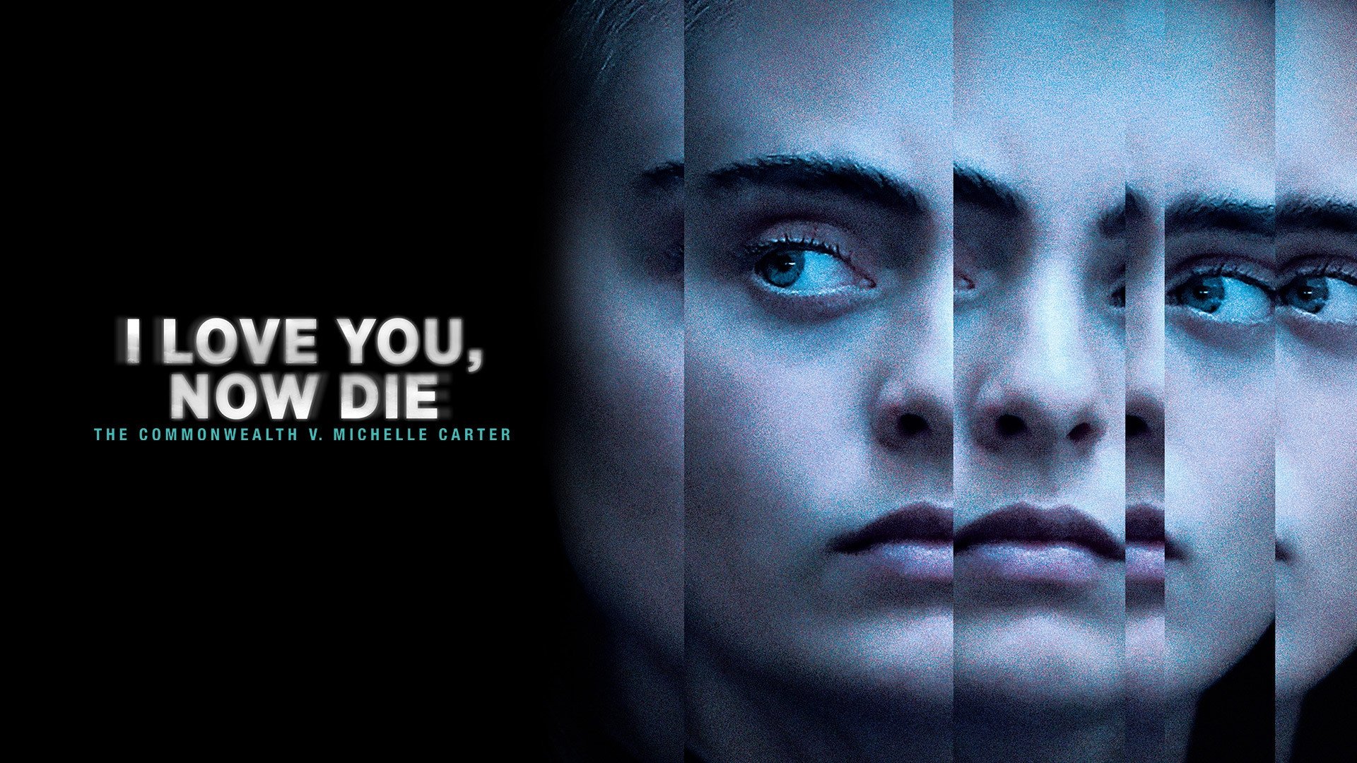 I Love You, Now Die: The Commonwealth v. Michelle Carter