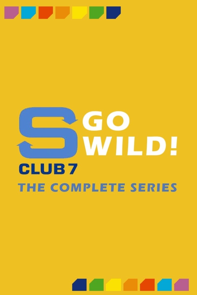 S Club 7 Go Wild! - Season 1