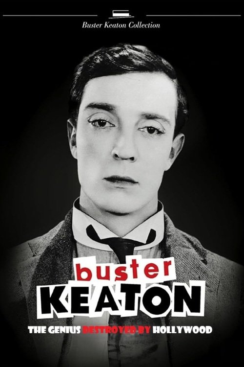 Buster Keaton: The Genius Destroyed by Hollywood
