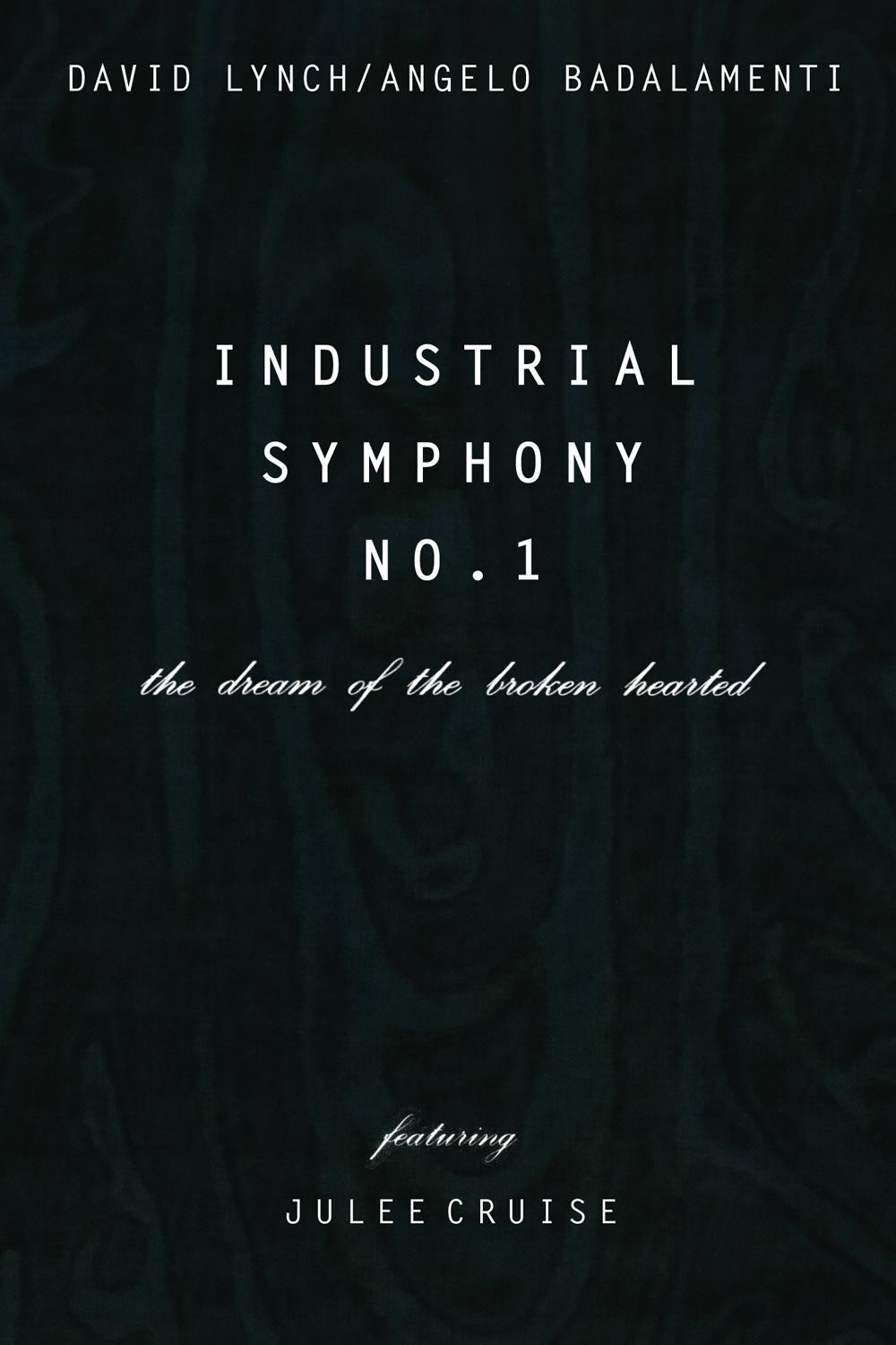 Industrial Symphony No. 1: The Dream of the Brokenhearted