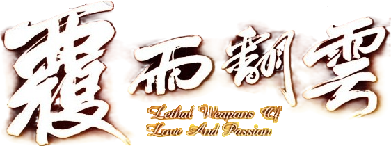 Lethal Weapons of Love and Passion