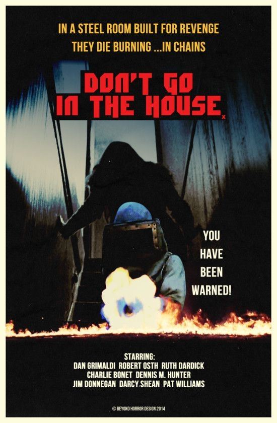 Don't Go in the House