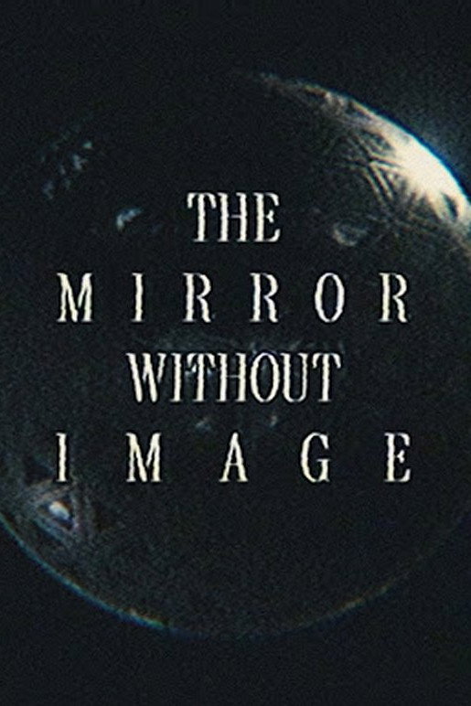 The Mirror Without Image