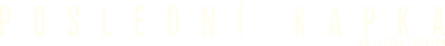 Poslední kapka