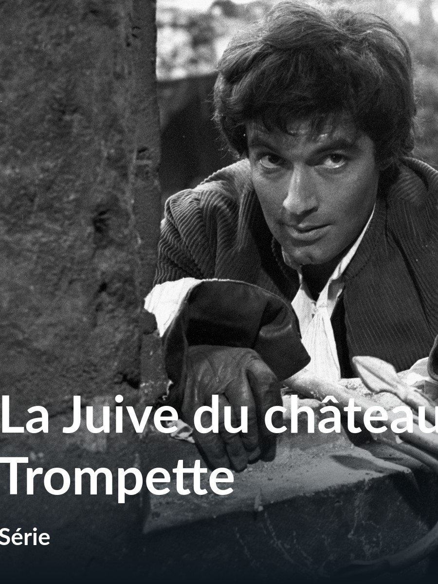 La Juive du Château Trompette - Season 1
