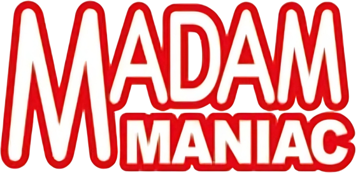MADAM MANIAC