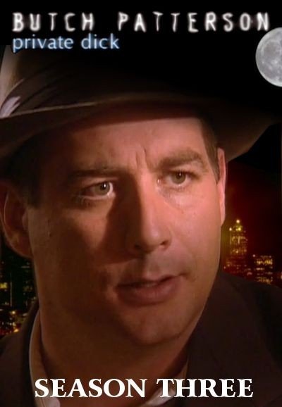 Butch Patterson: Private Dick - Season 3