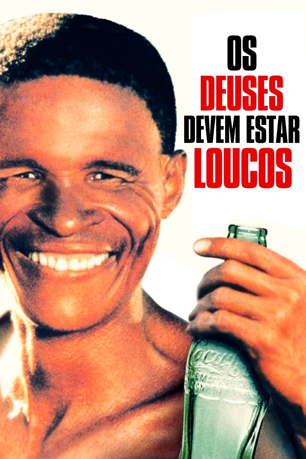 Os Deuses Devem Estar Loucos Os Deuses Devem Estar Loucos
