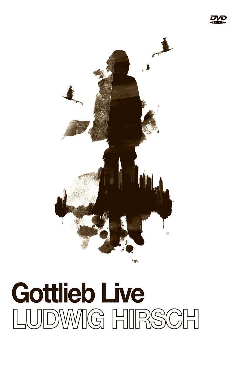 Ludwig Hirsch: Gottlieb Live Ludwig Hirsch: Gottlieb Live