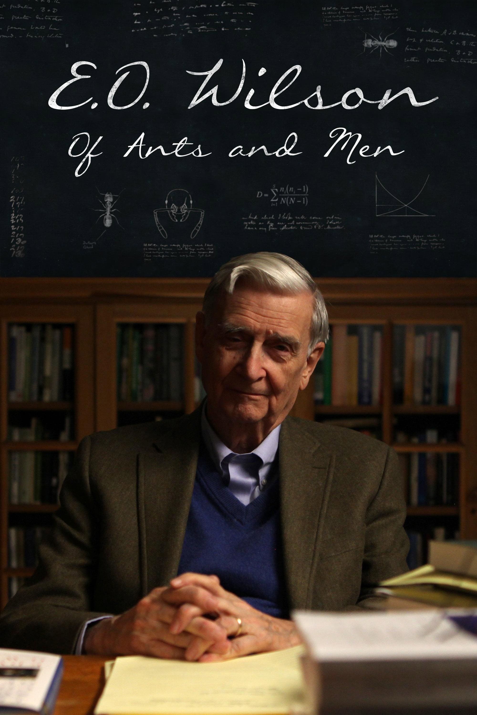 E.O. Wilson &ndash; Of Ants and Men