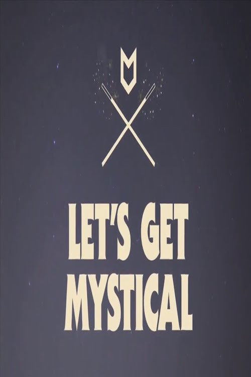 Let's Get Mystical