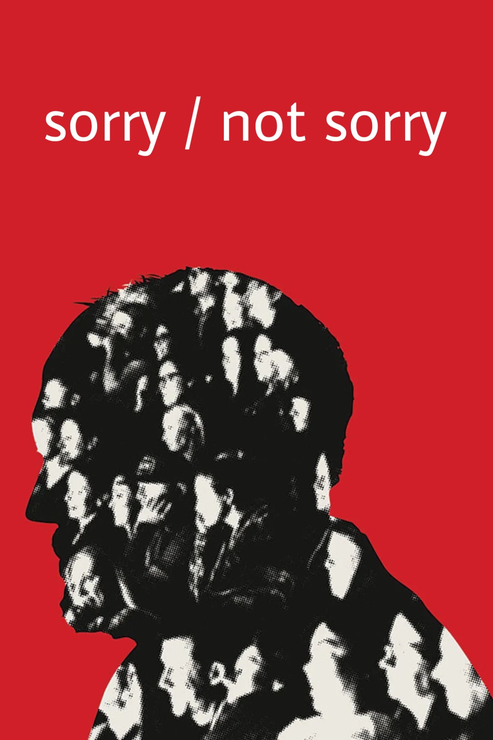 Sorry/Not Sorry