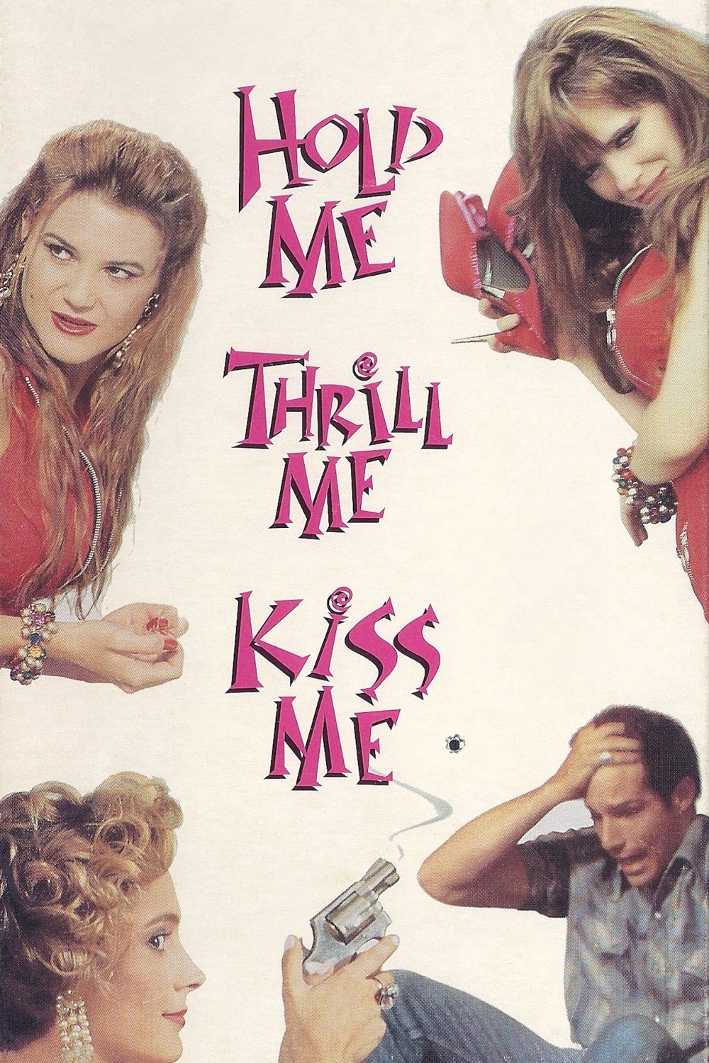 Hold Me Thrill Me Kiss Me
