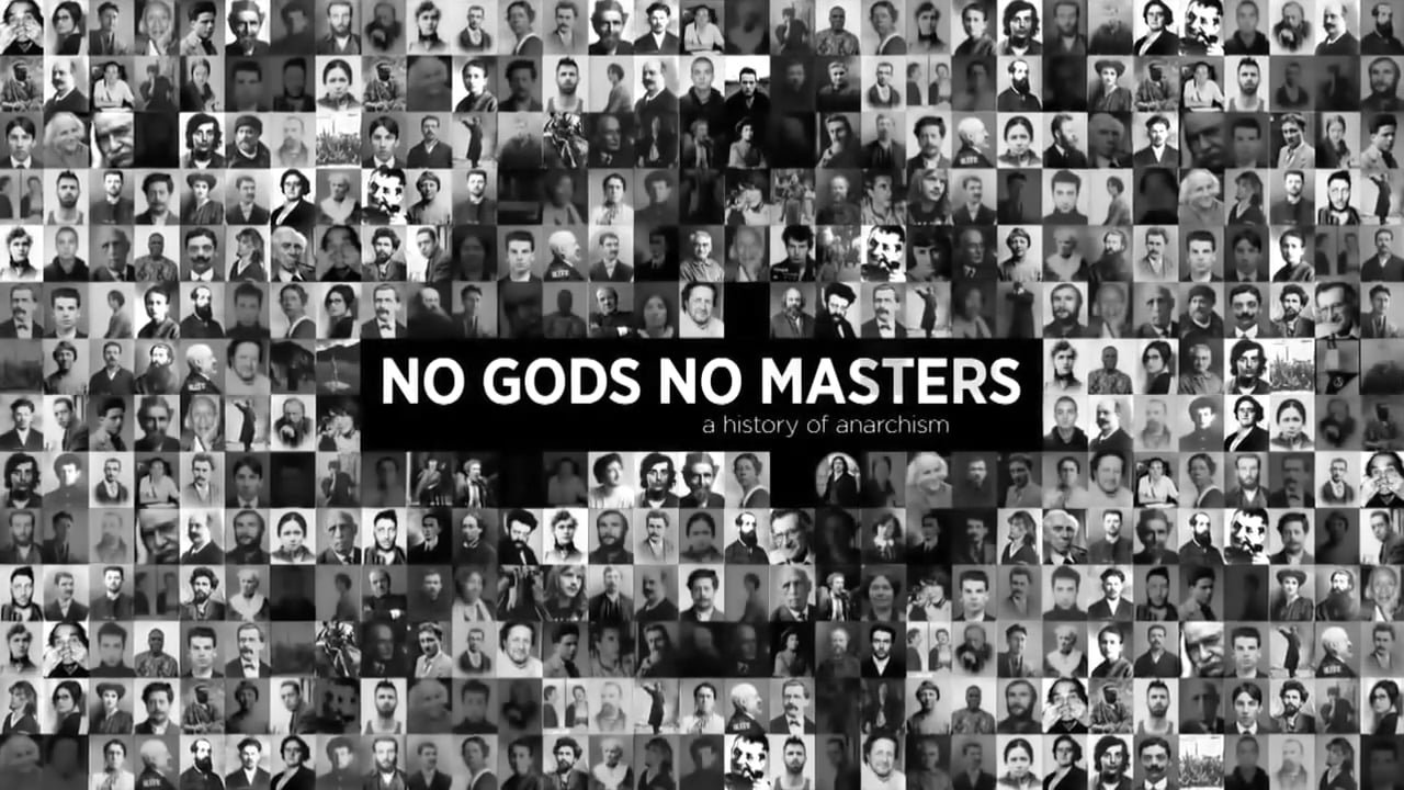 No Gods, No Masters: A History of Anarchism