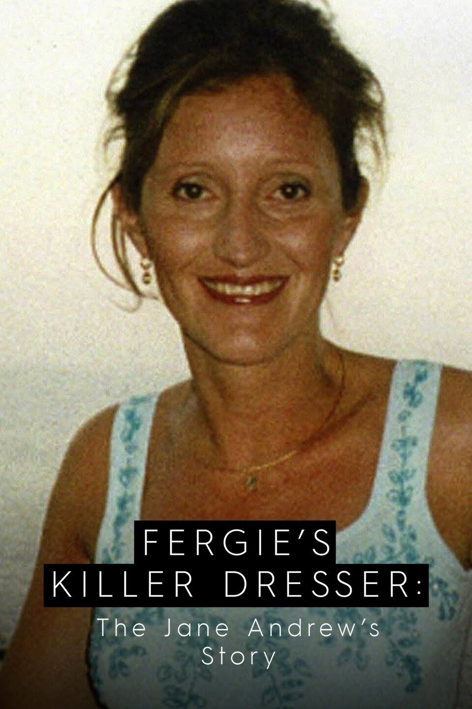 Fergie's Killer Dresser: The Jane Andrews Story