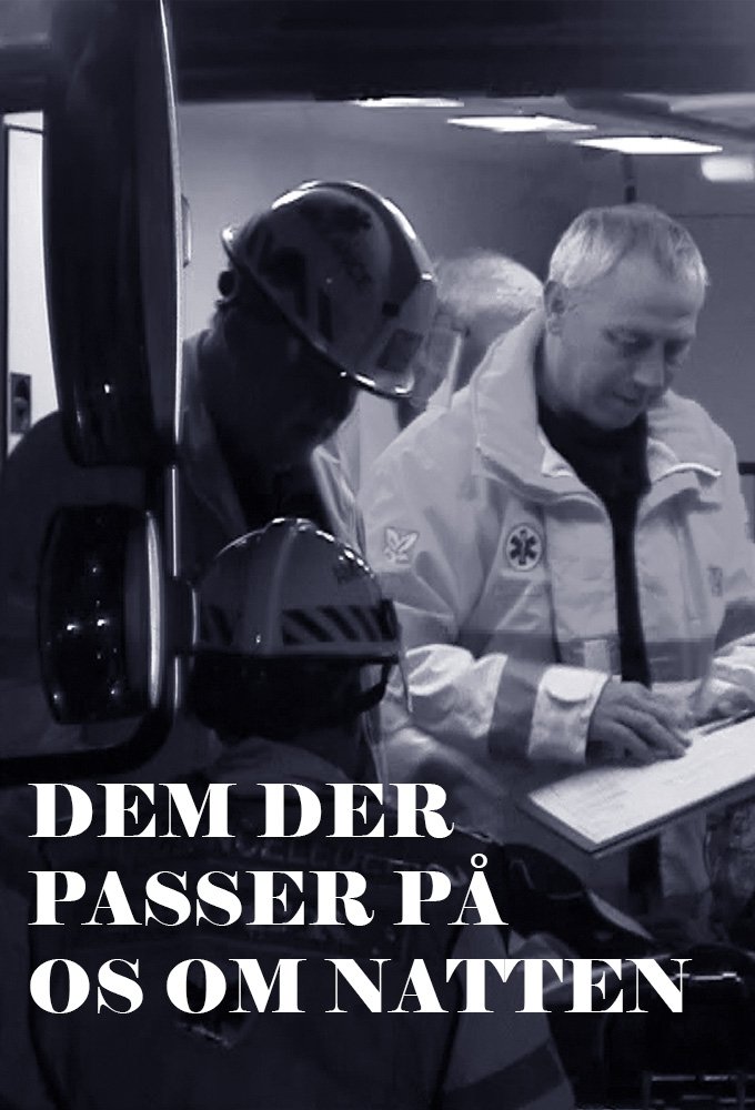 Dem der passer på os om natten