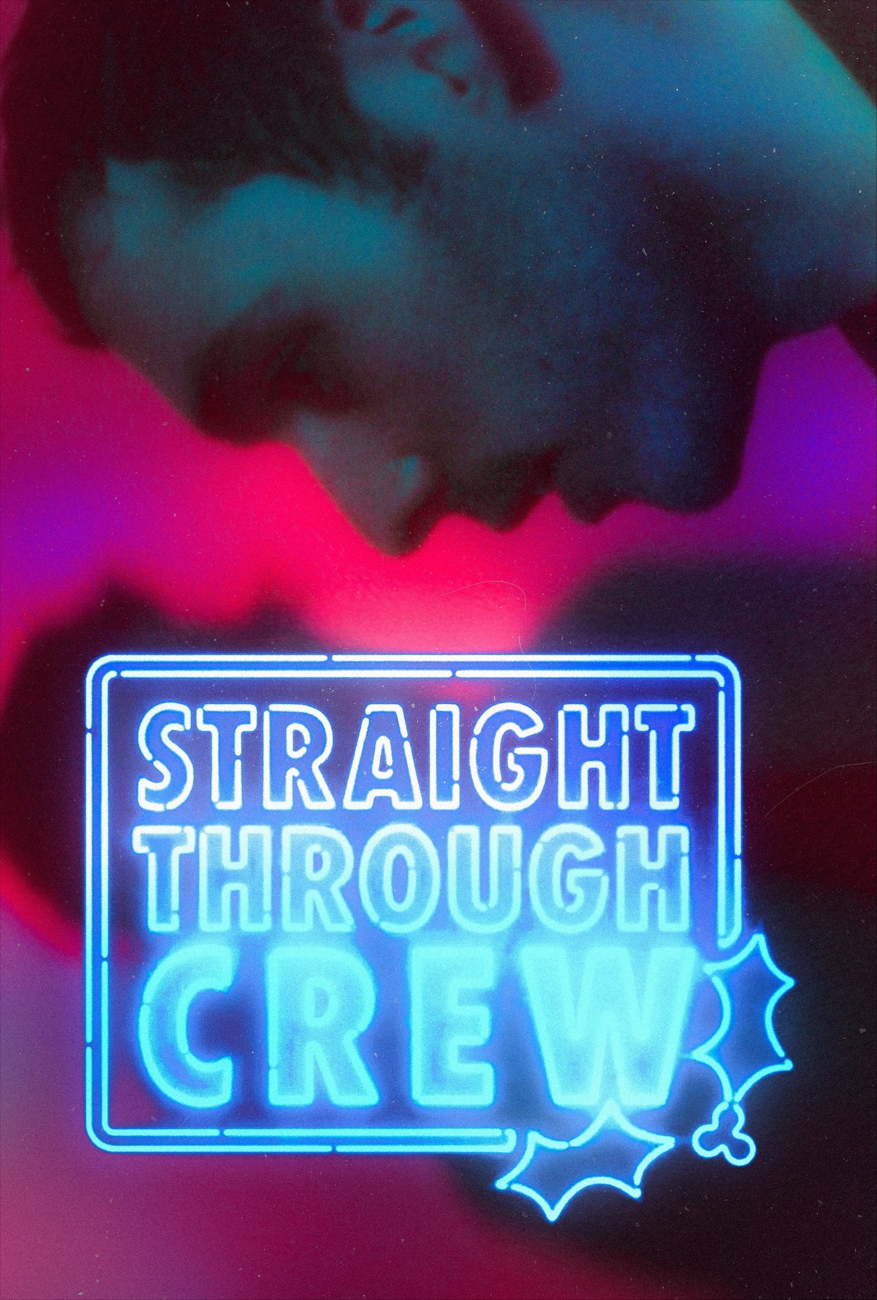Straight Through Crew