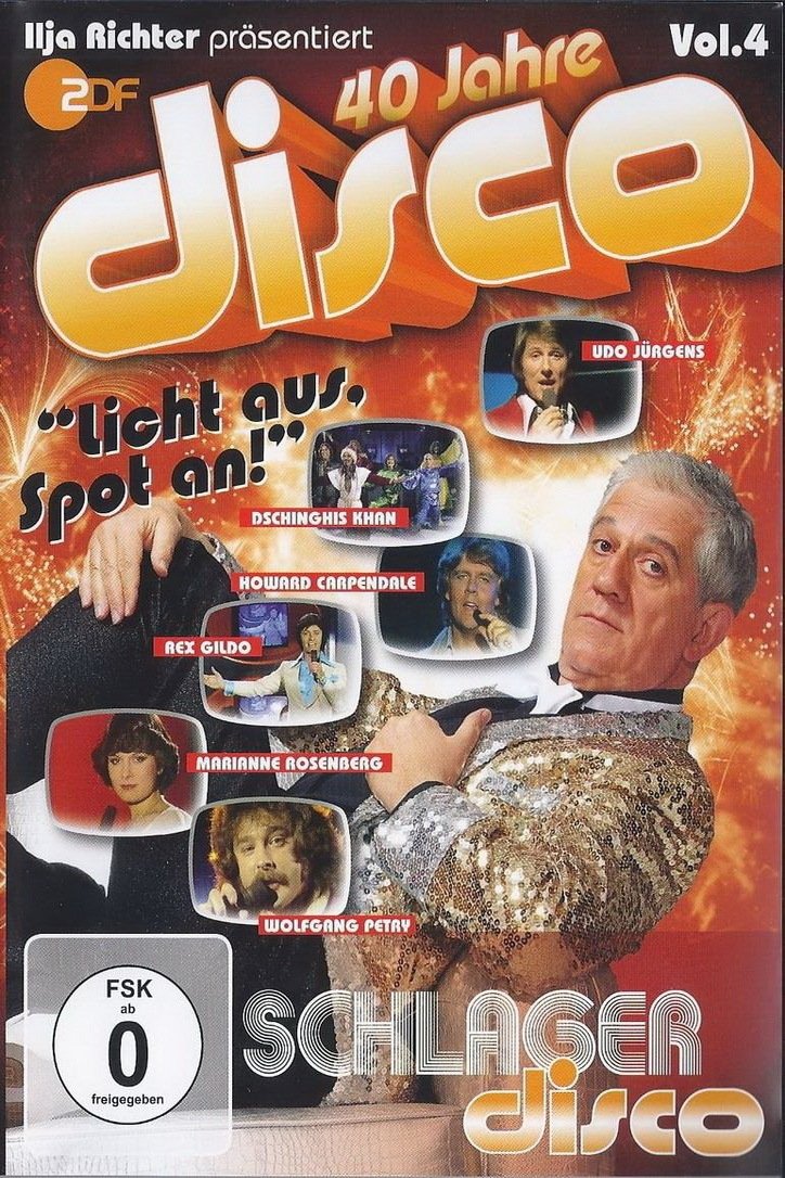 40 Jahre Disco Vol.4 - Ilja Richter präsentiert 40 Jahre Disco Vol.4 - Ilja Richter präsentiert