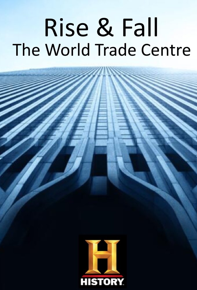 Rise & Fall: The World Trade Center