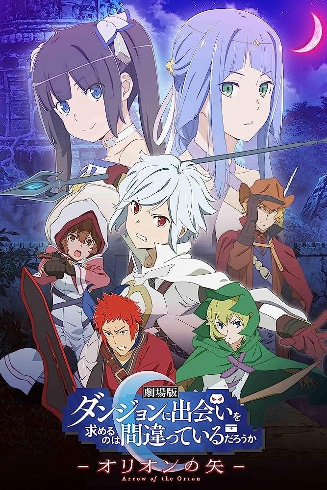 Is It Wrong to Try to Pick Up Girls in a Dungeon?: Arrow of the Orion