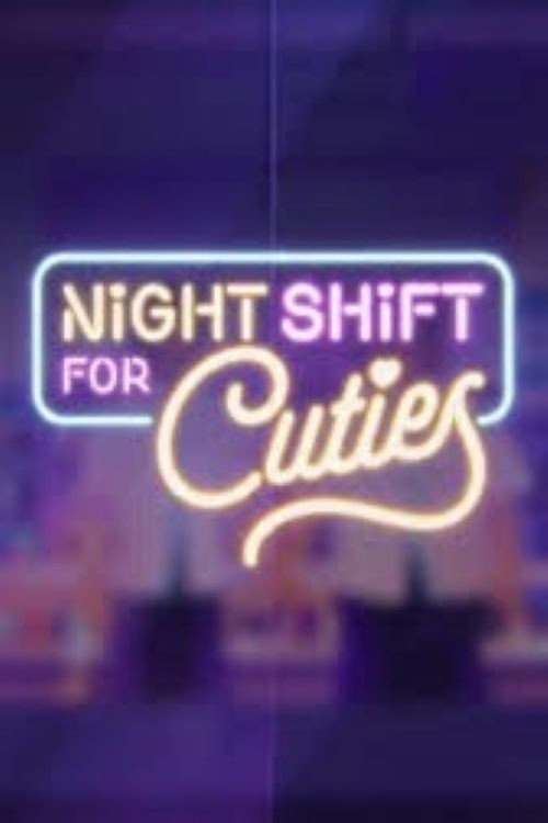 Poster for Night Shift for Cuties