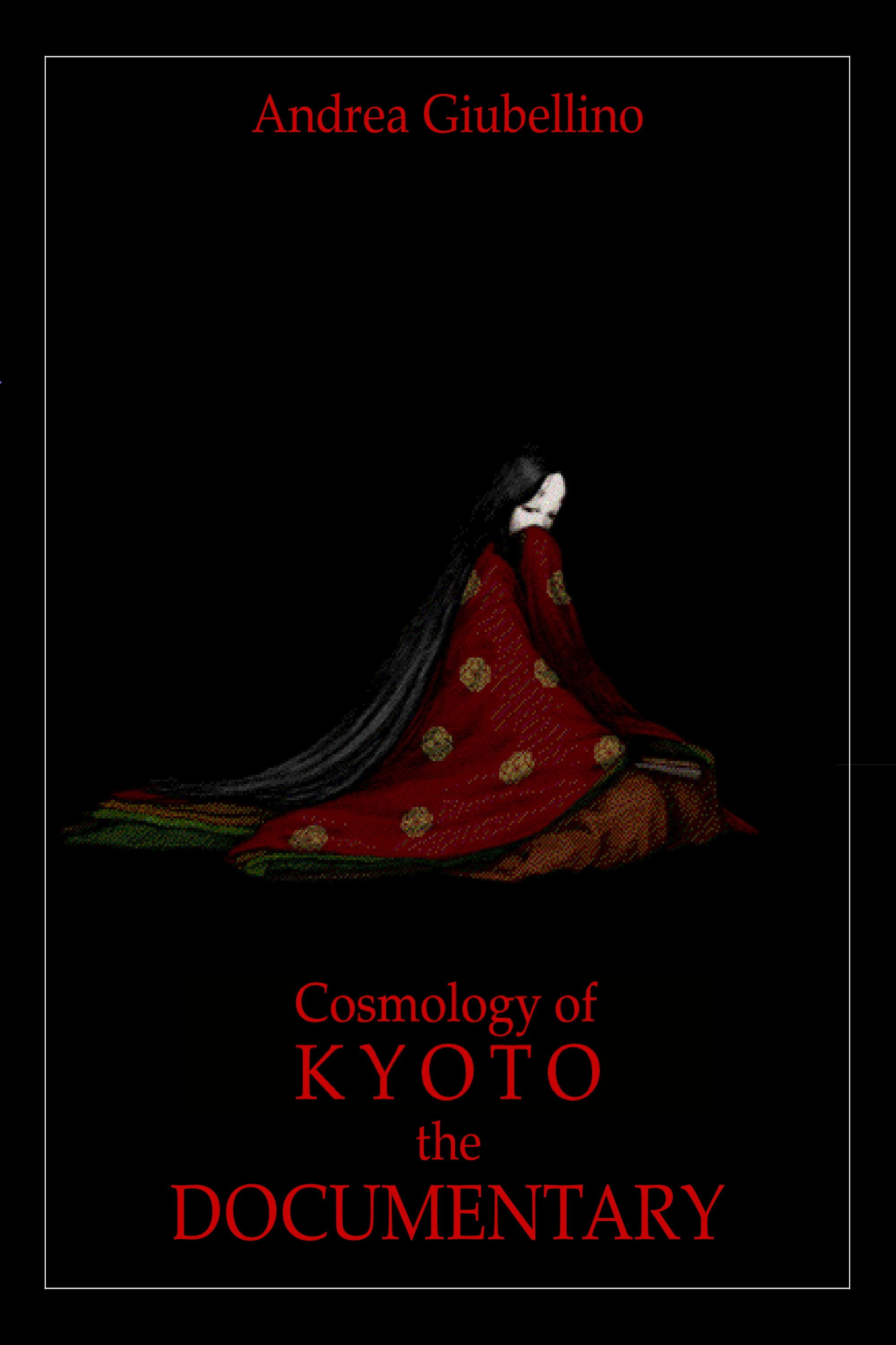 Cosmology of Kyoto - The Documentary