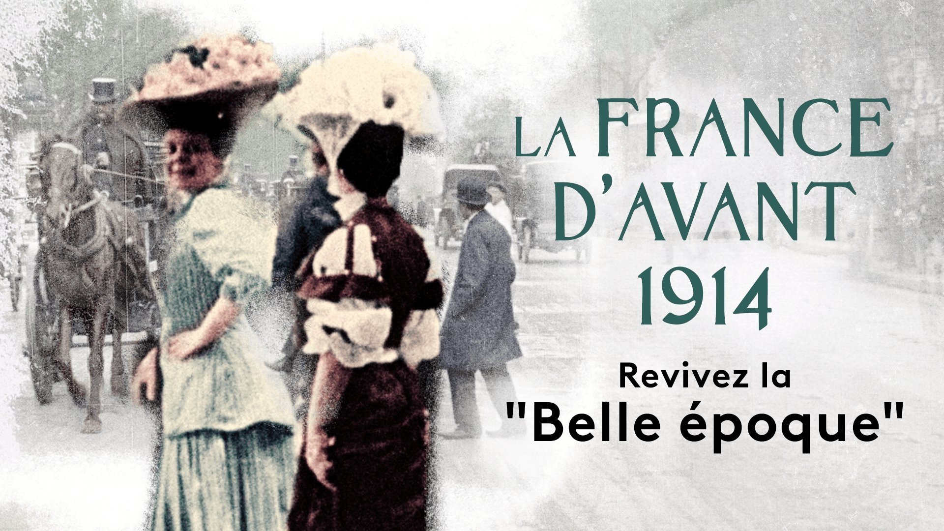 Une si belle époque ! La France d'avant 1914