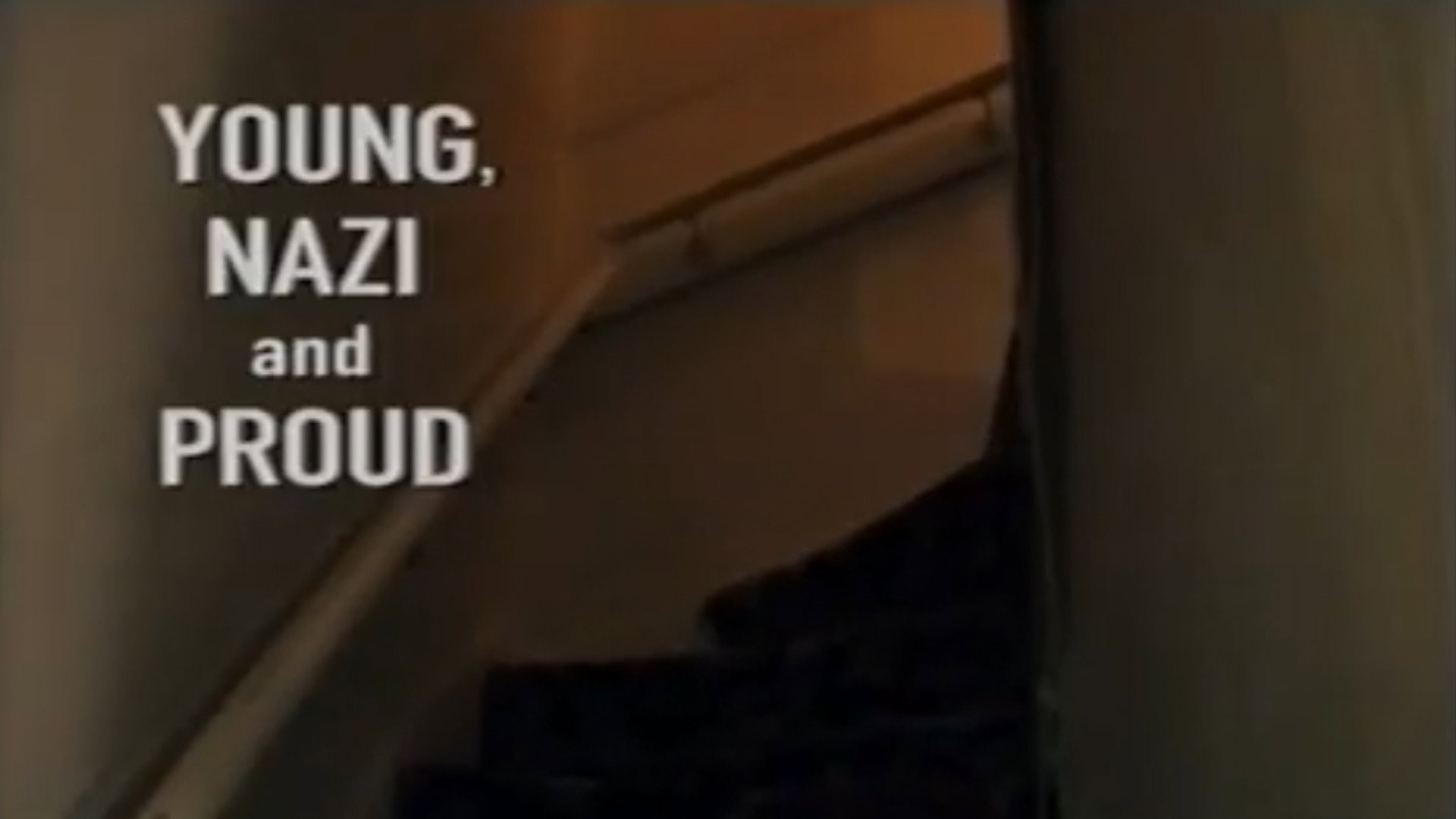 Young, Nazi, and Proud