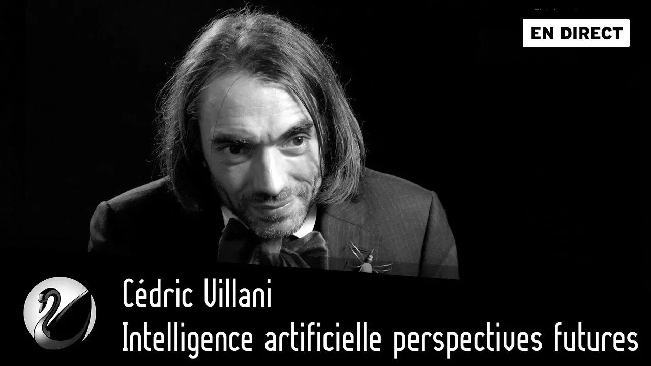 Thinkerview - Cédric Villani : Intelligence artificielle perspectives futures